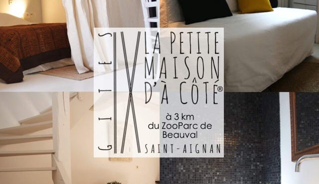 La Petite Maison d'à Côté® 3km from Saint Aignan Beauval ZooPark
